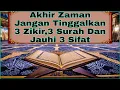 Download Lagu JANGAN TINGGALKAN DZIKIR INI  ||  3 Zikir Dan 3 Surah || Akhir Zaman