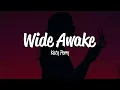 Download Lagu Katy Perry - Wide Awake (Lyrics)