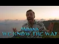 Disney's Moana: "We Know The Way" (Cover Song)