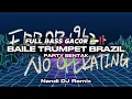 FULL BASS GACOR🏝️‼️BAILE TRUMPET BRAZIL ( NANDI DJ REMIX ) PARTY SENTAK🏝️‼️