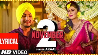 November 2 (Lyrical) | Akaal | New Punjabi Songs 2022 | Latest Punjabi Songs 2022