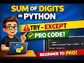 Python Program to Add Digits of a Number With try-except Beginner to Pro