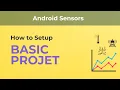 Basic Project Setup Android Sensors - Kotlin Tranquilly Coding