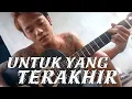 Untuk Yang Terakhir - Tipe-X (COVER) NINO BARKER , AKUSTIK