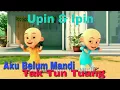 Lagu Aku Belum Mandi Tak Tun Tuang Upiak - Versi Upin Ipin Parody Lucu Keren Banget Bro !!