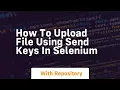 how to upload file using send keys in selenium