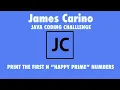 Coding Challenge Calculate the first N Happy Prime Numbers