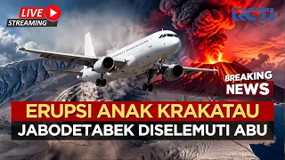 🔴BREAKING NEWS ERUPSI KRAKATAU: Ratusan Penerbangan Terganggu & Sekolah Jabodetabek Belajar Daring