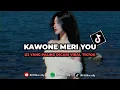 Download Lagu DJ KAWONE MERI YOU X MELODI SANTUY VIRAL YANG PALING DI CARI🌿