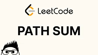 Path Sum - LeetCode 112 Explained