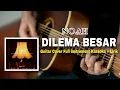 Download Lagu NOAH - DILEMA BESAR (Acoustic Version in 360°) Full instrumen Karaoke + Lirik by Windhan