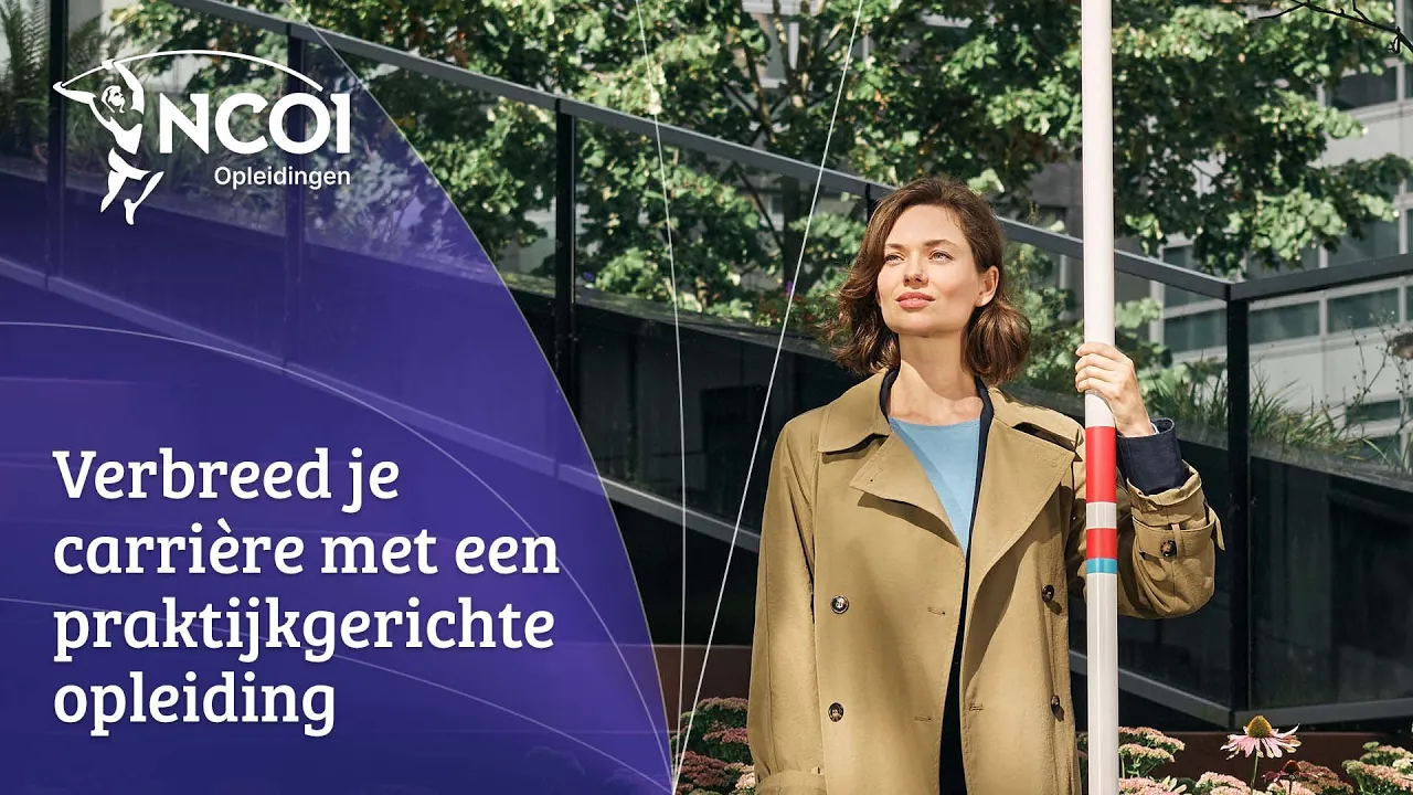 NCOI Opleidingen — NCOI — Praktijkgerichte opleidingen (YouTube video ad)