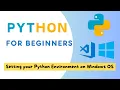 Python Setup for Beginners Install Python and Visual Studio Code on Windows 10