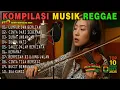 Lagu Top Hits Spotify Indonesia Full Album Reggae 2025  🎧🔥 Kumpulan Musik Cover SKA REGGAE Terbaru 2025