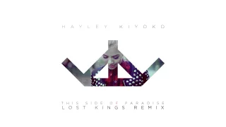 Download Hayley Kiyoko - This Side Of Paradise (Lost Kings Remix) MP3