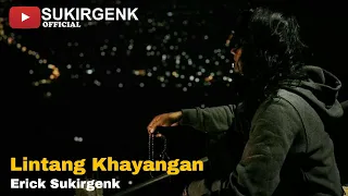 erick sukirgenk lintang khayangan