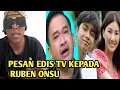 Download Lagu Pesan Edis Tv Kepada Ruben Onsu #rubenonsu  #edistv #deddycorbuzier #sarwendah 