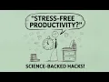 Mindful Productivity Science-Backed Hacks for a Stress-Free Life