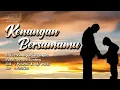 Download Lagu Kenangan Bersamamu - Devano Sumlang (Official Lyric Video)