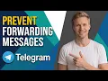 How To Prevent Forwarding Messages On Telegram Easy Privacy Guide