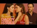 Download Lagu Daddy Issues (2018) | A Powerful and Emotional LGBTQ+ Story | Full Movie 4K