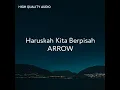 Download Lagu Arrow - Haruskah Kita Berpisah