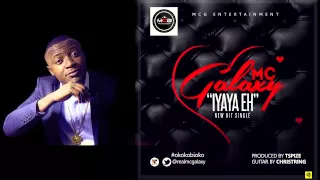 mc galaxy iyaya eh official audio nigerian music 