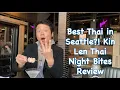 Best Thai Restaurant in Seattle - Kin Len Thai Night Bites Review