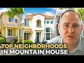 Shocking TOPS 10 NEIGHBORHOODS In Mountain House California For New Home Buyers CA Mortgage Expert