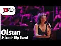 Download Lagu Sertab Erener \u0026 İzmir Big Band - Olsun