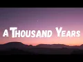 Download Lagu A Thousand Years (Lyrics) – The Love Song That Stole Hearts ❤️