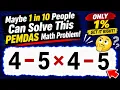 Maybe 1 in 10 People Can Solve This Pemdas Math Problem