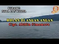 KARAOKE HOLAN DI ANGAN ANGAN DORMAN MANIK NADA WANITA