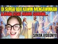Lagu SESAT, TERNYATA DI SURGA ADA KAWIN MENGAWINKAN, PERTANYAAN KONYOL | SIMAK VIDEONYA