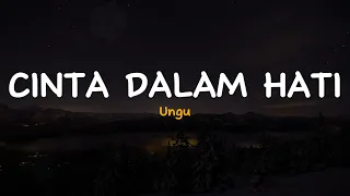 Download CInta Dalam Hati - Ungu | Lirik Video Lagu Indonesia MP3