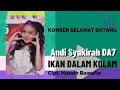 Lagu Lagu Ikan didalam Kolam || Konser Selamat Datang Andi Syakirah DA7