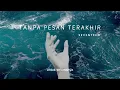 Download Lagu TANPA PESAN TERAKHIR || SEVENTEEN (Speed Up + Reverb)