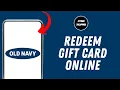 How to Redeem Old Navy Gift Card Online
