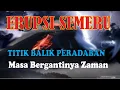 Download Lagu Erupsi Semeru Titik Balik Peradban!!! Masa Bergantinya Zaman