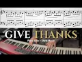 Download Lagu Give Thanks - TENDER and WORSHIPFUL - piano solo SHEET MUSIC