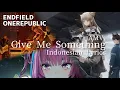 Lagu 【AMV】 Give Me Something [Arknights Endfield x OneRepublic] - Lyrics Music Video Edit 4K