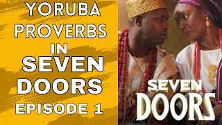 yoruba proverbs in seven doors episode 1