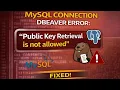 MySQL Connection Dbeaver error Public Key Retrieval is not allowed 2026 Updated