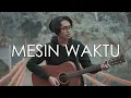 Download Lagu Mesin Waktu - Budi Doremi (Cover by Tereza)