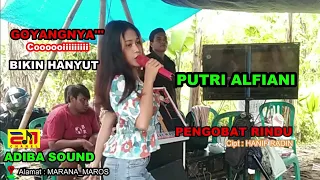 Download waowwww !!! GOYANGNYA BIKIN HANYUT _ PUTRI ALFIANI Cover PENGOBAT RINDU (Cipt : HANIEF RADIN) MP3