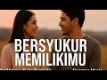 Download Lagu QEEMAN MUSIC - BERSYUKUR MEMILIKIMU || LAGU ROMANTIS