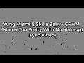 Yung Miami Skilla Baby - CFWM Mama You Pretty With No Makeup