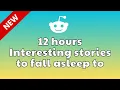 12 HOURS OF INTERESTING AITA STORIES TO FALL ASLEEP TO BEST REDDIT STORIES COMPILATION