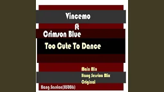 too cute to dance main mix feat crimson blue the bag