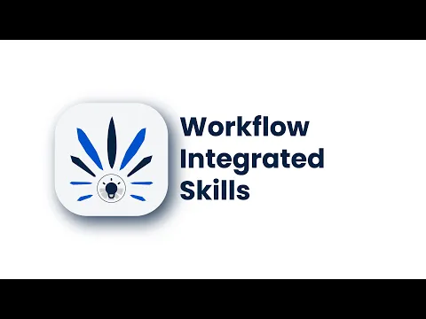 watch Workflow Integrated Skills video